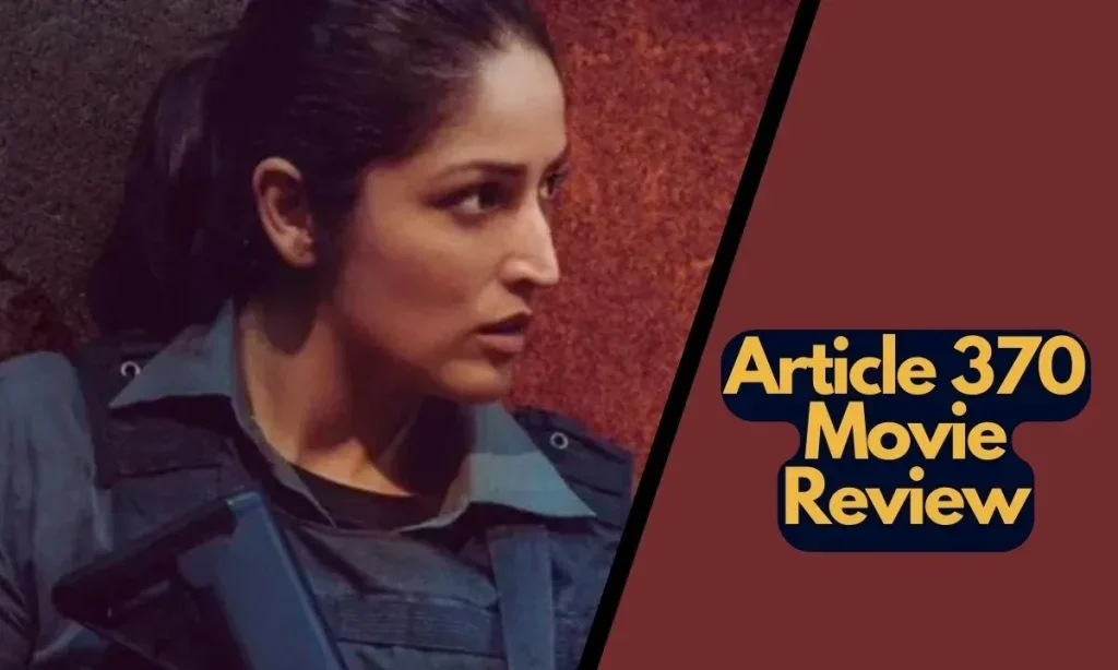 Article 370 Movie Review